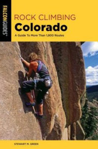 Top 10 Colorado Guidebooks Rock Climbing Colorado: A Guide To More Than 1,800 Routes